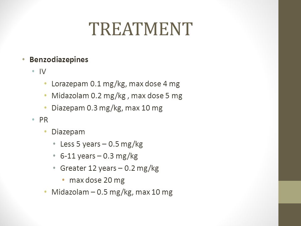 What is the max dose of lorazepam